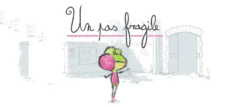 Un Pas Fragile