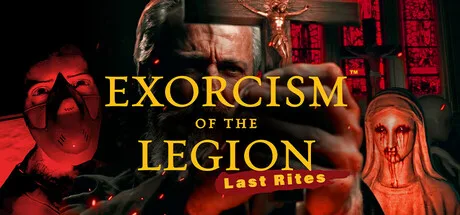 Exorcism of the Legion (Last Rites) VR