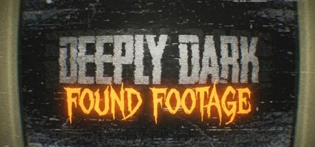 Deeply Dark: Found Footage