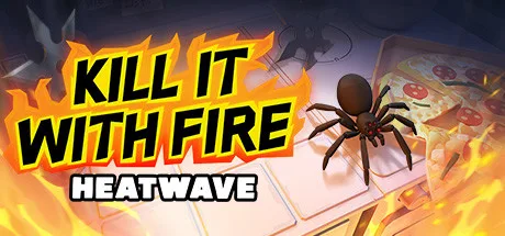 Kill It With Fire: HEATWAVE