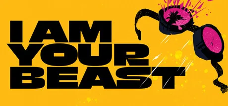I Am Your Beast