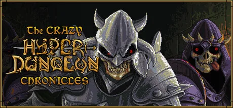 The Crazy Hyper-Dungeon Chronicles