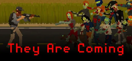 They Are Coming