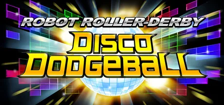 Robot Roller-Derby Disco Dodgeball