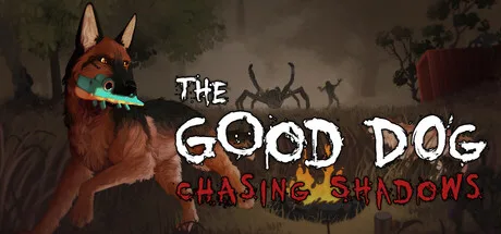 The Good Dog: Chasing Shadows