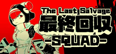 The Last Salvage Squad