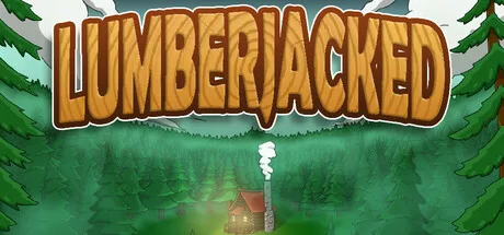 Lumberjacked