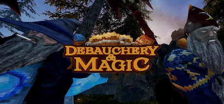 Debauchery & Magic
