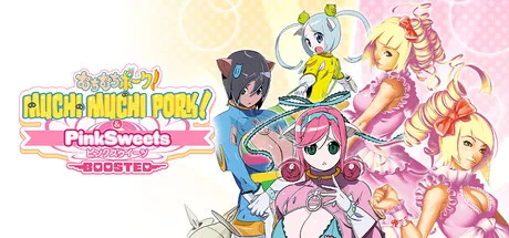 Muchi Muchi Pork! & PinkSweets Boosted