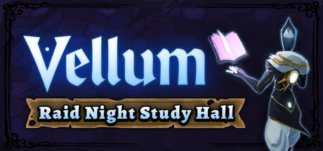 Vellum: Raid Night Study Hall