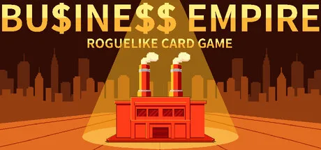 ROGUELIKE CARD GAME:BUSINESS EMPIRE