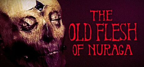 The Old Flesh of Nuraga