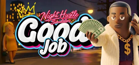 Good Job : Night Hustle Simulator