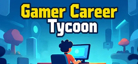 Gamer Career Tycoon