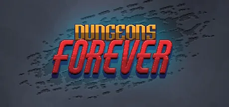 Dungeons Forever